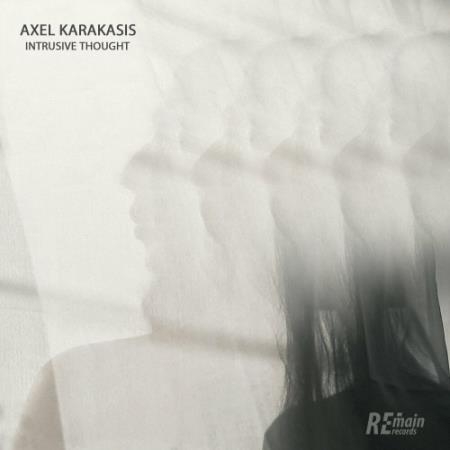 Axel Karakasis - Intrusive Thought (2022)