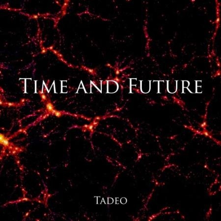 Tadeo - Time And Future (2022)