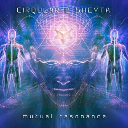 Cirqular, Sheyta - Mutual Resonance (2022)