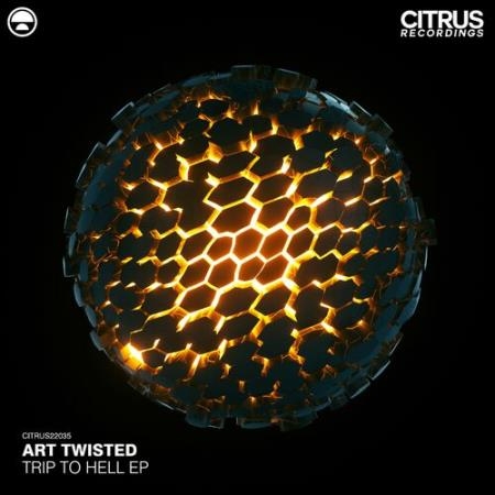 Art Twisted - Trip To Hell EP (2022)