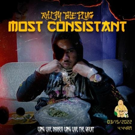 Ralfy The Plug - Most Consistant (2022)