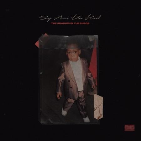 Sy Ari Da Kid - The Shadow In The Shade (2022)