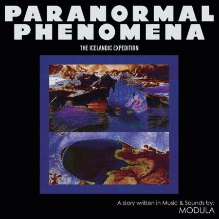Modula - Paranormal Phenomena  The Icelandic Expedition (2022)
