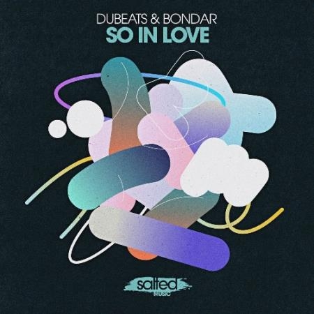 DuBeats & Bondar - So In Love (2022)