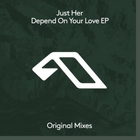 Just Her - Depend On Your Love EP (2022)