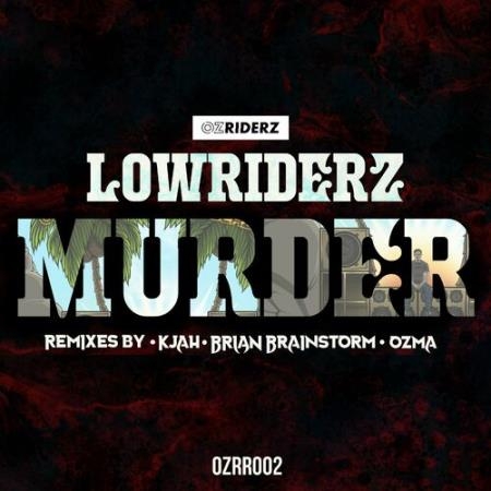 LowRiderz - Murder Remixes (2022)