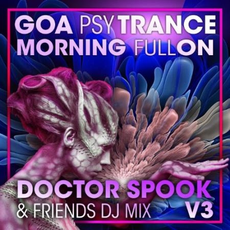 Goa Psy Trance Morning Fullon, Vol. 3 (Dj Mix) (2022)