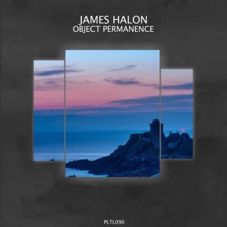 James Halon - Object Permanence (2022)