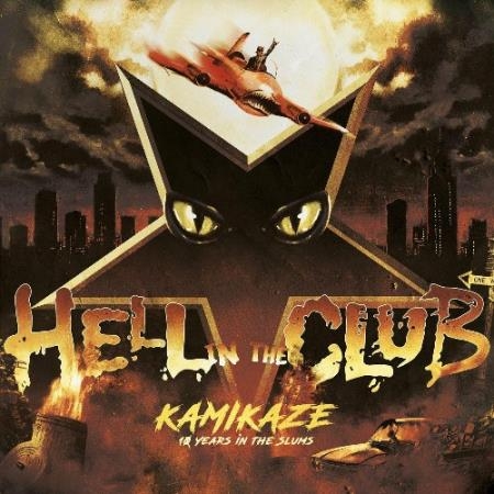 Hell In The Club - Kamikaze - 10 Years in the Slums (2022)