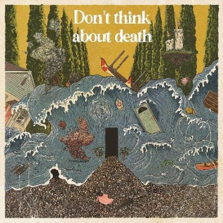 Chalk Hands - Don't Think About Death (2022)