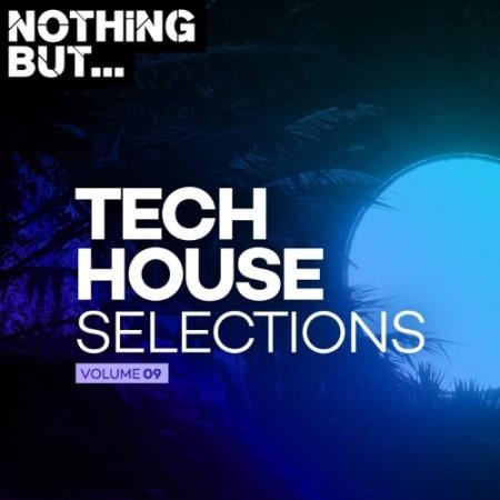 Nothing But... Tech House Selections, Vol. 09 (2022)