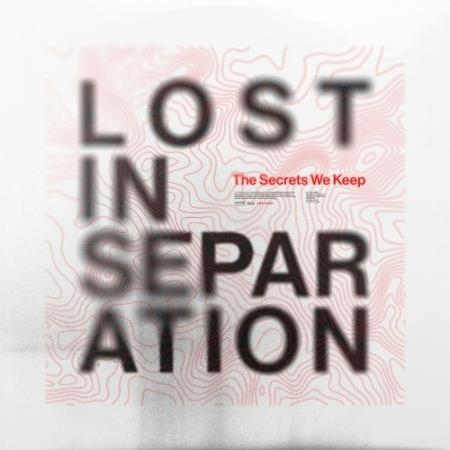 Lost In Separation - The Secrets We Keep (2022)