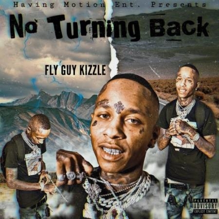Fly Guy Kizzle - No Turning Back (2022)