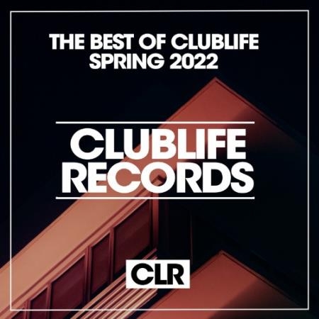 The Best Of Clublife Spring 2022 (2022)