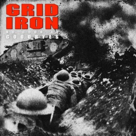 Gridiron - No Good At Goodbyes (2022)