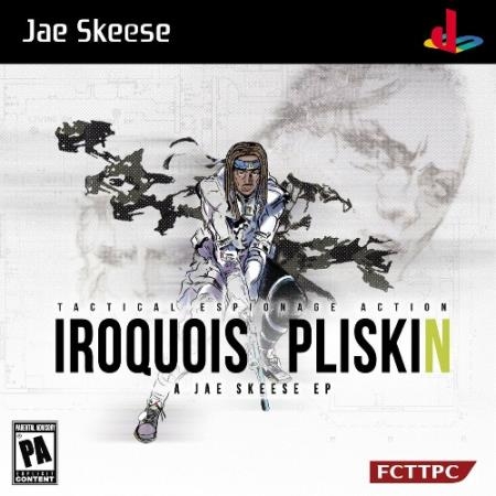 Jae Skeese - Iroquois Pliskin (2022)