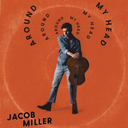 Jacob Miller - Around My Head 2894848 Records DK2 (2022)