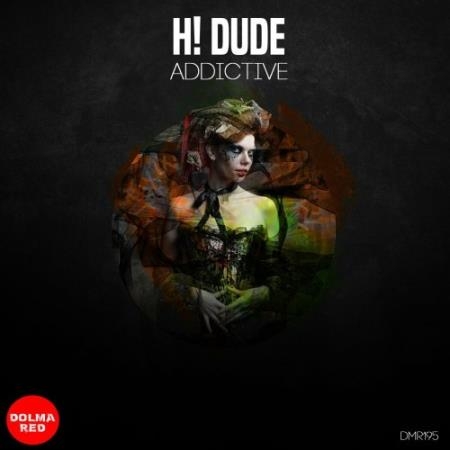 H! Dude - Addictive (2022)