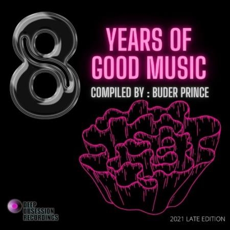 8 Years Of Good Music Compiled by Buder Prince (2022)
