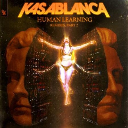 Kasablanca - Human Learning (Remixes, Pt. 2) (2022)
