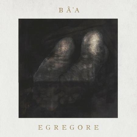 Ba_a - Egregore (2022)