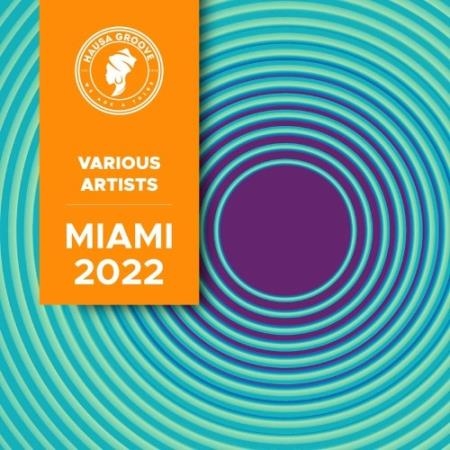 HAUSA GROOVE PRESENTS: MIAMI 2022 (2022)