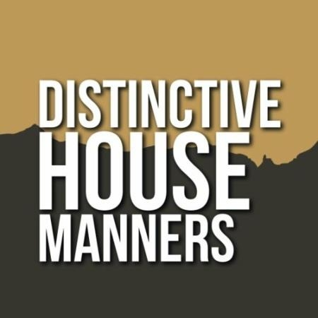 Distinctive House Manners (2022)