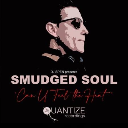 Smudged Soul - Can U Feel The Heat (2022)