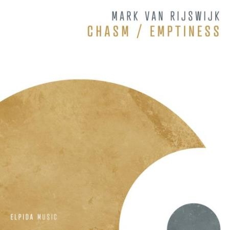 Mark van Rijswijk - Chasm / Emptiness (2022)