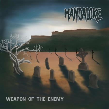 Mandalore - Weapon Of The Enemy (2022)