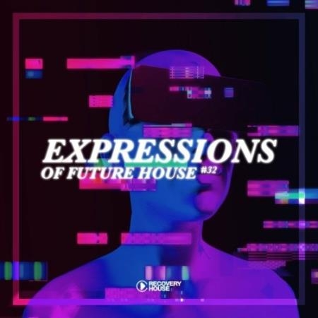 Expressions of Future House, Vol. 32 (2022)