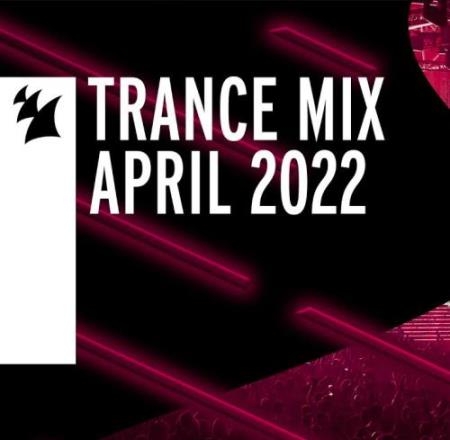Armada Music Trance Mix - April 2022 (2022)