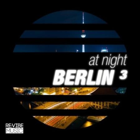 At Night - Berlin, Vol. 4 (2022)