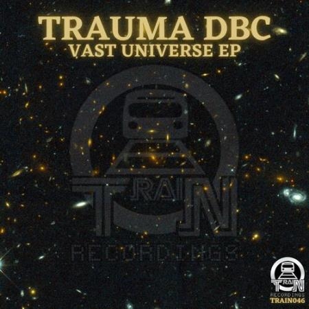 Trauma DBC - Vast Universe EP (2022)