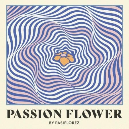 Pasiflorez - Passion Flower (2022)