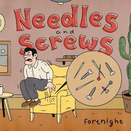 Fortnight - Needles and Screws (2022)