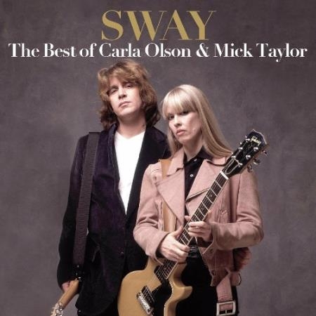 Carla Olson - Sway: The Best Of Carla Olson & Mick Taylor (2022)