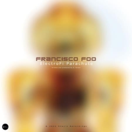 Francisco Foo - ElectroFi Parachute (2022)
