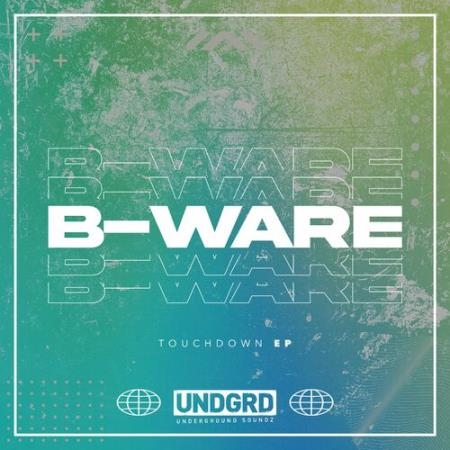 B-Ware - Touchdown EP (2022)
