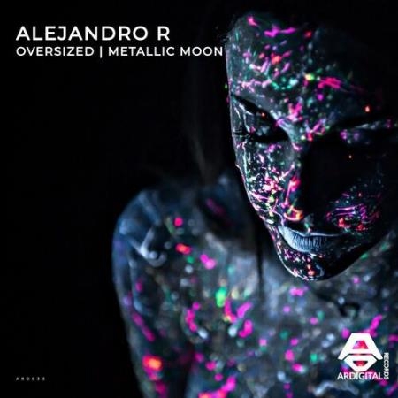 Alejandro R - Oversized | Metallic Moon (2022)