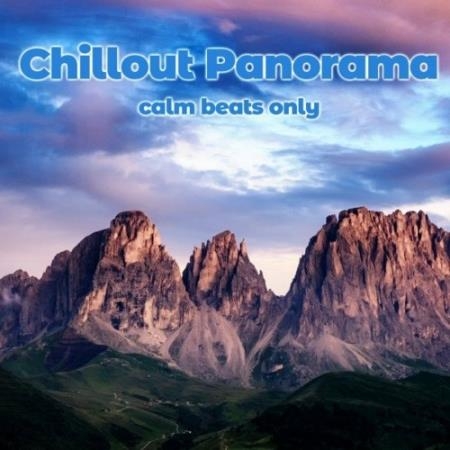 Chillout Panorama (Calm Beats Only) (2022)