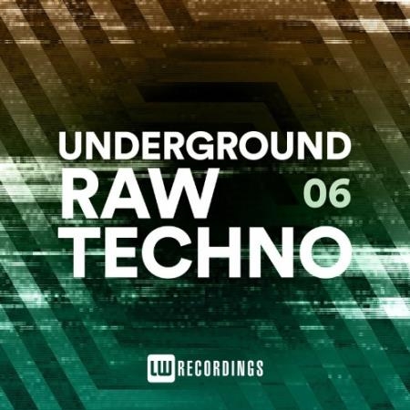 Underground Raw Techno, Vol. 06 (2022)