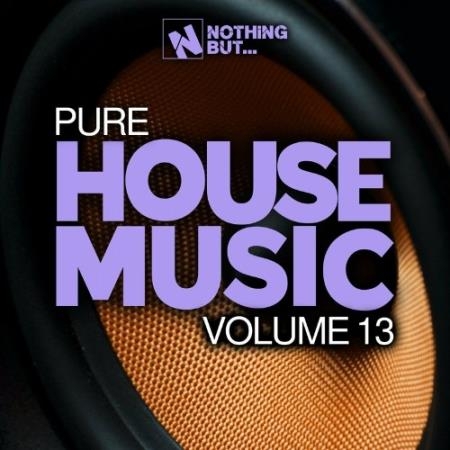 Nothing But... Pure House Music, Vol. 13 (2022)