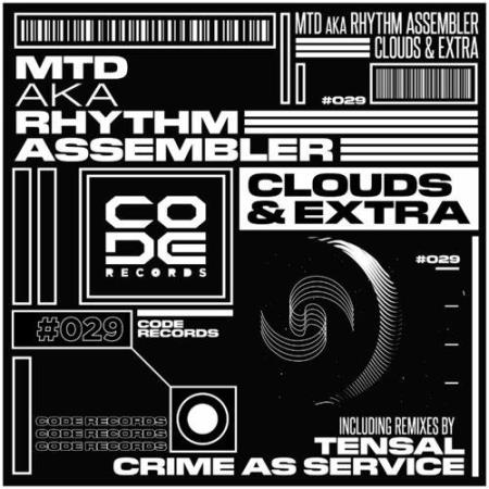 MTD aka Rhythm Assembler - Clouds & Extra (2022)