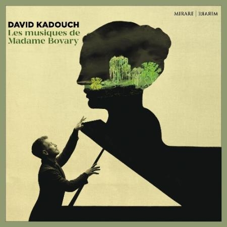 David Kadouch - Les musiques de Madame Bovary (2022)