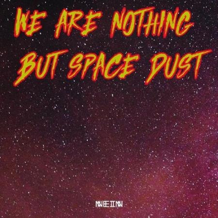 Celestino - We Are Nothing But Space Dust (2022)
