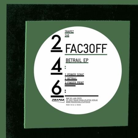 Fac3Off - Betrail EP (2022)
