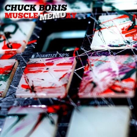 Chuck Boris - Muscle Memory (2022)