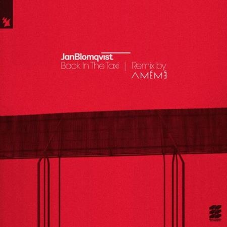 Jan Blomqvist - Back In The Taxi (AMEME Remix) (2022)