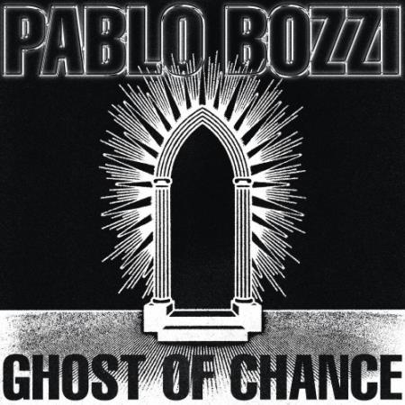 Pablo Bozzi - Ghost Of Chance (2022)